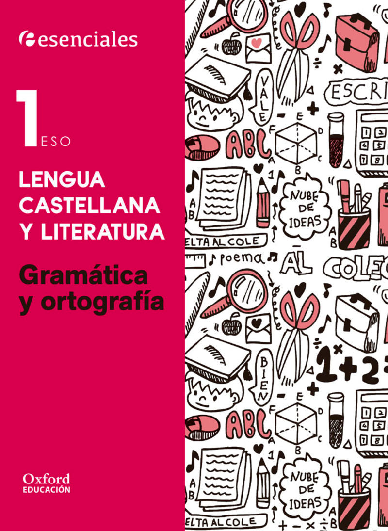 ESO 1 - Lengua y Literatura - Gramática y Ortografía - Esenciales (Oxford University Press) - 9788467376579