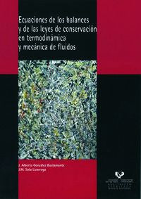 Ecuaciones de los balances y de las leyes de conservación en termodinámica y mecánica de fluidos. Gonzalez Bustamante, J. A. (Universidad del País Vasco) 9788483738047 Imagen principal del producto