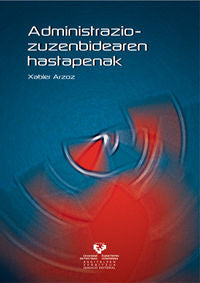 Administrazio-zuzenbidearen hastapenak. Arzoz, Xabier (Universidad del País Vasco) 9788483736791 Imagen principal del producto