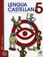 Txanela 5 - Lengua castellana 5 (6 liburuxka). Aa. Vv. (Ikaselkar) 9788497834438