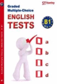 Graded Multiple Choice - English Tests B1 (Stanley) - 9788478734993