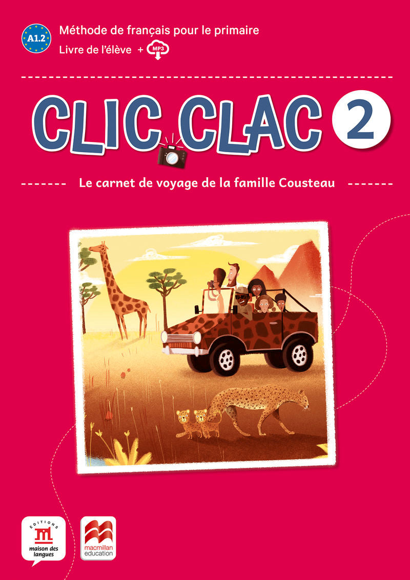 Clic Clac 2 Éd. Macmillan  Livre de l'élève. Aa. Vv. (DIFUSION CENTRO DE INVESTIGACION Y PUBLICACIONES DE IDIOMAS S.L.) 9788418224522