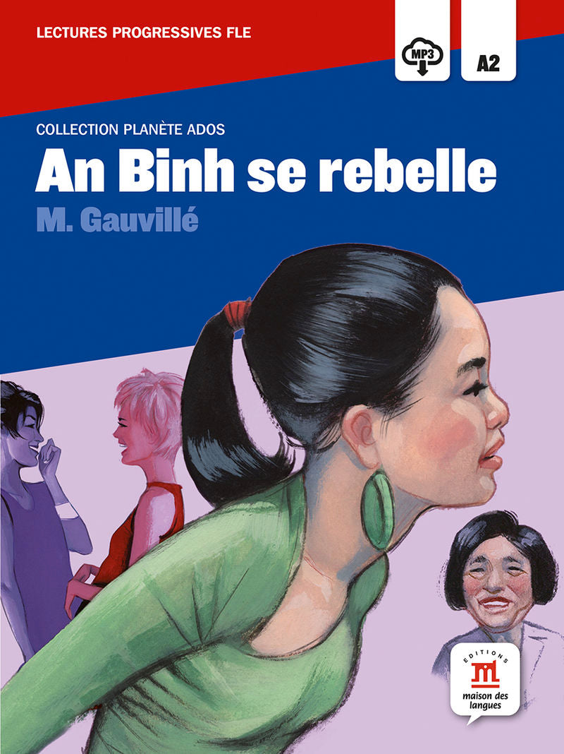 An Binh se rebelle,  Collection Planète Ados: An Binh se rebelle,  Collection Planète Ados. Gauville, M. (DIFUSION CENTRO DE INVESTIGACION Y PUBLICACIONES DE IDIOMAS S.L.) 9788415640035