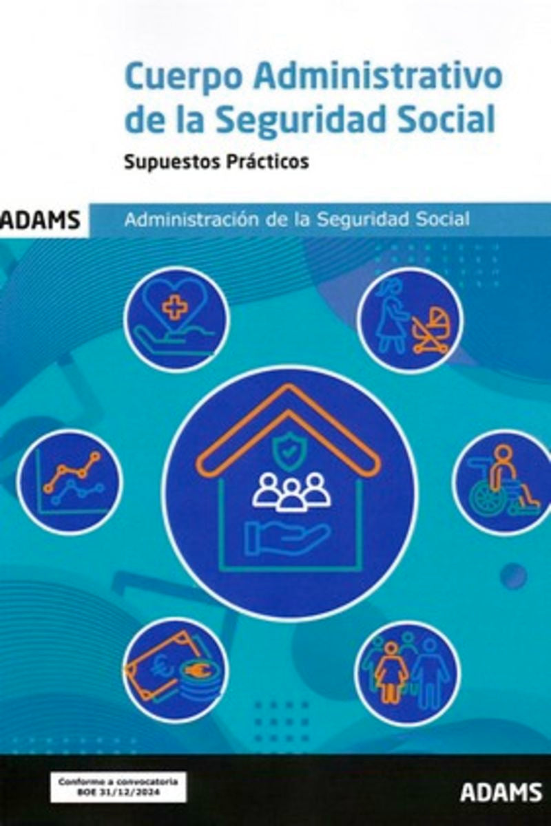 Supuestos prácticos Cuerpo Administrativo de la Administración de la Seguridad Social. Aa. Vv. (Adams) 9788410773004