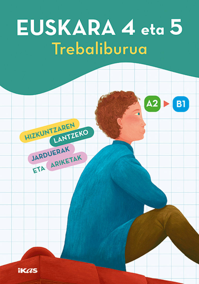 Euskara 4 Eta 5 Trebaliburua (A2-B1) (Ikas) - 9782849632802