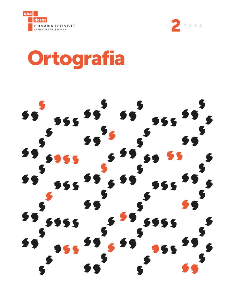Ortografia 2: Quaderns Primària Edelvives Comunitat Valenciana. Aa. Vv. (Editorial Luis Vives (Edelvives)) 9788414007938