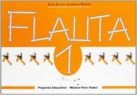 Flauta 1 - Musica Para Todos. Aznarez Barrio, Jose Javier (Musica Para Todos Ediciones) 9788487824289