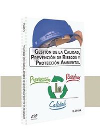 Gestión de la Calidad, Prevención de Riesgos y Protección Ambiental. Ortea Varela, Enrique (Enrique Ortea Varela (LibrosFP)) 9788494303197 Imagen principal del producto