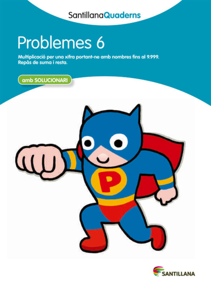 SANTILLANA QUADERNS PROBLEMES 6. Aa. Vv. (Santillana Educación, S.L.) 9788468014012