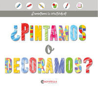 Pintamos o decoramos?: ¡Fomentemos la creatividad!. Salvatella Pañella, Joan (Salvatella) 9788418427176 Imagen principal del producto