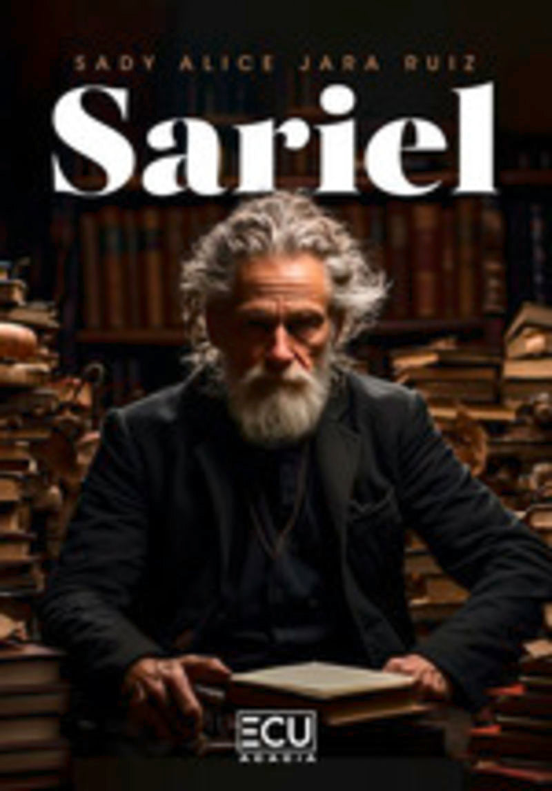 Sariel. Jara Ruiz, Sady Alice (Editorial ECU) 9788419894694