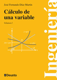 Cálculo de una variable. Vols. I y II. Diaz Martin, Jose Fernando (Universidad de Deusto) 9788498303575