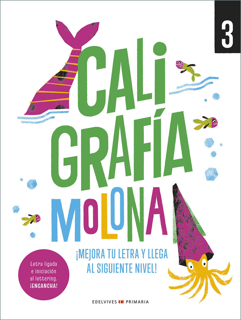 Caligrafía molona 3: ¡Mejora tu letra y llega al siguiente nivel!. Aa. Vv. (Editorial Luis Vives (Edelvives)) 9788414063514