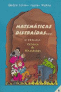 Matemáticas distraídas, 6 Educación Primaria, 3 ciclo. Muñoz, Juanes, Santos, Pedro (Instituto Calasanz de Ciencias de la Educación) 9788472783218 Imagen principal del producto