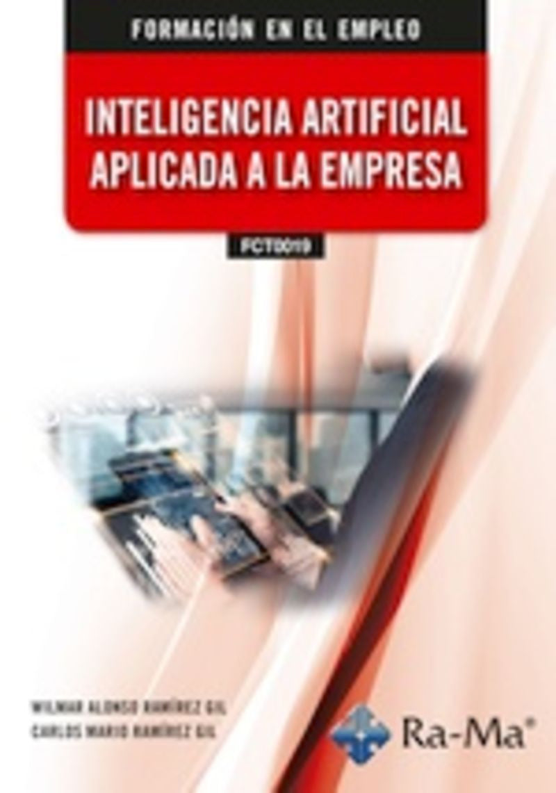 (IFCT0019) Inteligencia artificial aplicada a la empresa. Ramirez Gil, Carlos Mario, Ramirez Gil, Wilmar Alonso (RA-MA S.A. Editorial y Publicaciones) 9791387642402 Imagen principal del producto