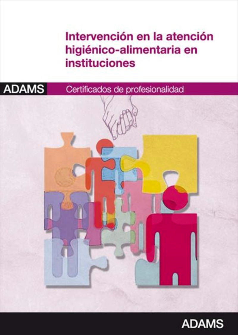 Intervención en la atención higiénico-alimentaria en instituciones: certificado de profesionalidad atención sociosanitaria a personas dependientes en instituciones Imagen principal del producto