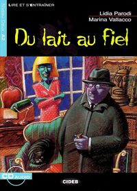 Du Lait Au Fiel (+Cd). Aa. Vv. (Cideb) 9788853001429