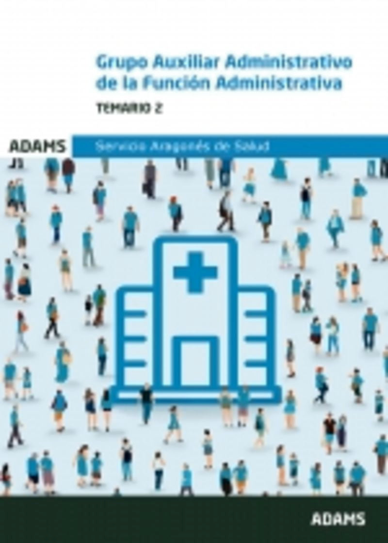 Temario 2 Auxiliar Administrativo Servicio Aragonés de Salud