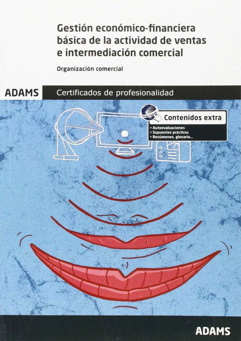 Gestión económico-financiera básica de la actividad de ventas e intermediación comercial. Unidad Formativa 1724 Certificado de Profesionalidad Gestión Comercial de Ventas Imagen principal del producto