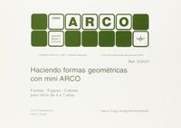 Mini-Arco Haciendo Formas Geometricas. Aa. Vv. (Arco) 9788492490172 Imagen principal del producto
