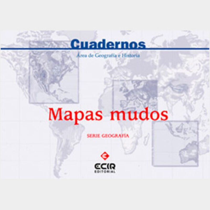 Mapas Mudos - Geografía. Aa. Vv. (Editorial Ecir S.A.) 9788470659669