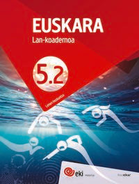 EKI LH 5. Euskara 5. Lan-koadernoa 5.2. Batzuk (Ikaselkar) 9788417538378