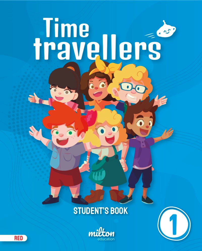 Time Travellers 1 Red Student's Book English 1 Primaria (print) (Mur). [et Al. ], Emmons, Casey, Gardner, Holly (Milton Education) 9788419364470
