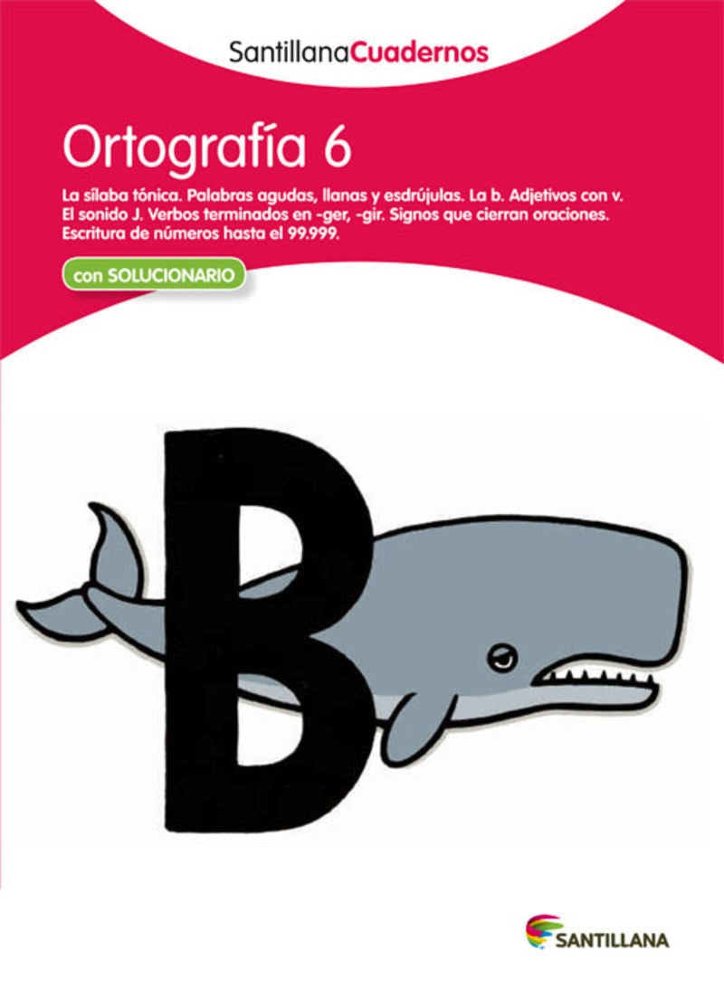 ORTOGRAFÍA 6 SANTILLANA CUADERNOS. Aa. Vv. (Santillana Educación, S.L.) 9788468012957 Imagen principal del producto