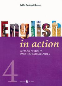 English In Action 4. Carbonell Basset, Delfin (Serbal) 9788476284124 Imagen principal del producto
