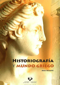 Historiografía y mundo griego. Aa. Vv. (Universidad del País Vasco) 9788498605297 Imagen principal del producto