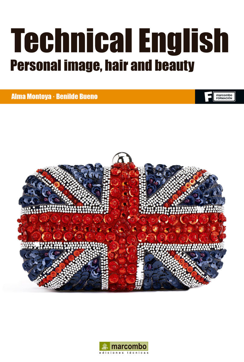 Technical English: Personal image, Hair and  Beauty. Montoya Alma, Benilde Bueno (Marcombo) 9788426722195
