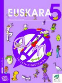 Txanela 5 - Euskara 5. Lan-koadernoa 10. Batzuk (Ikaselkar) 9788497833639 Imagen principal del producto