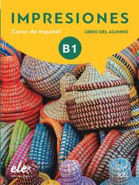 Impresiones 3 libro del alumno + licencia digital. Balboa Sanchez, Olga, Teissier De Wanner, Claudia, Varela Navarro, Montserrat (SGEL) 9788416782314