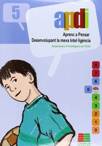 Aprenc a pensar desenvolupant la vema inte.ligéncia (APDI-5). Aa. Vv. (Instituto Calasanz de Ciencias de la Educación) 9788472783034