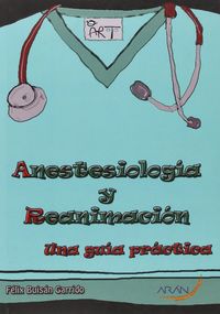 Anestesiología y reanimación. Una guía práctica