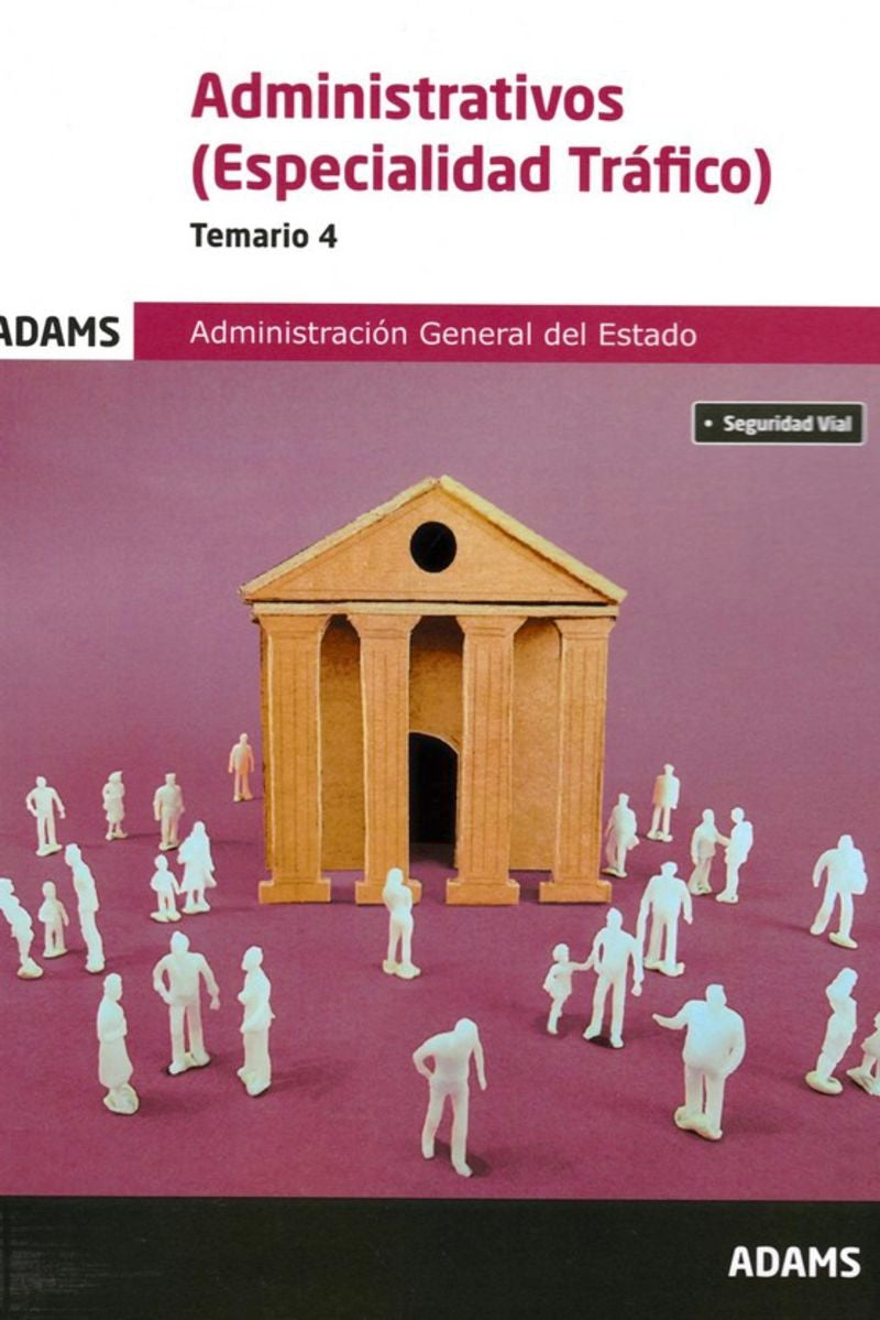 Temario 4 Administrativos de la Administración General del Estado, Especialidad Tráfico