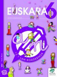 Txanela 6 - Euskara 6. Lan-Koadernoa 12. Batzuk (Ikaselkar) 9788497834803