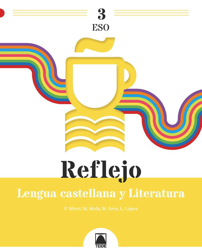 Reflejo 3. Lengua castellana y Literatura 3 ESO. Aa. Vv. (Editorial Teide, S.A.) 9788430772902