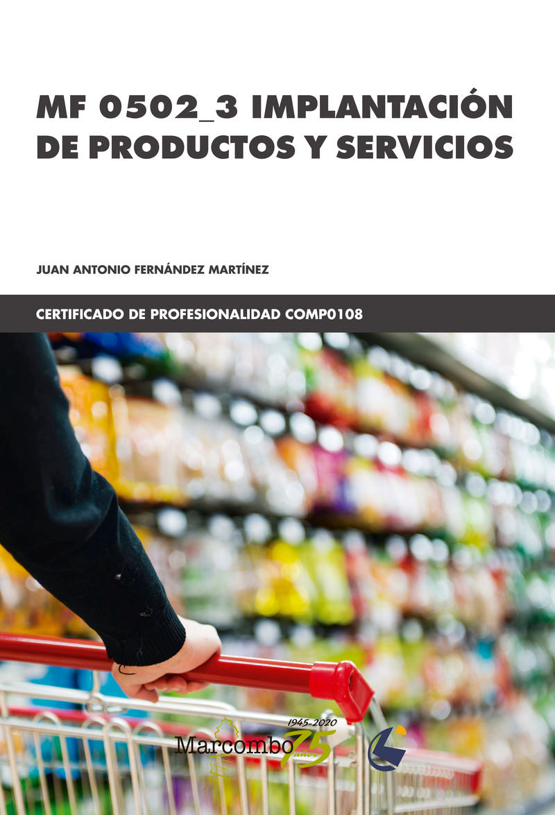 MF 0502_3 Implantación de productos y servicios. Fernandez Martinez, Juan Antonio (Marcombo) 9788426731371