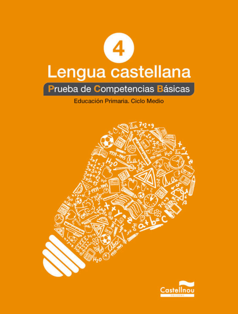 Lengua castellana 4º. Prueba de Competencias Básicas. Aa. Vv. (Castellnou) 9788498044591 Imagen principal del producto