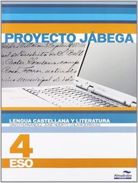 Lengua Castellana y literatura 4º ESO (Proyecto Jábega). Aa. Vv. (Almadraba) 9788483086681 Imagen principal del producto
