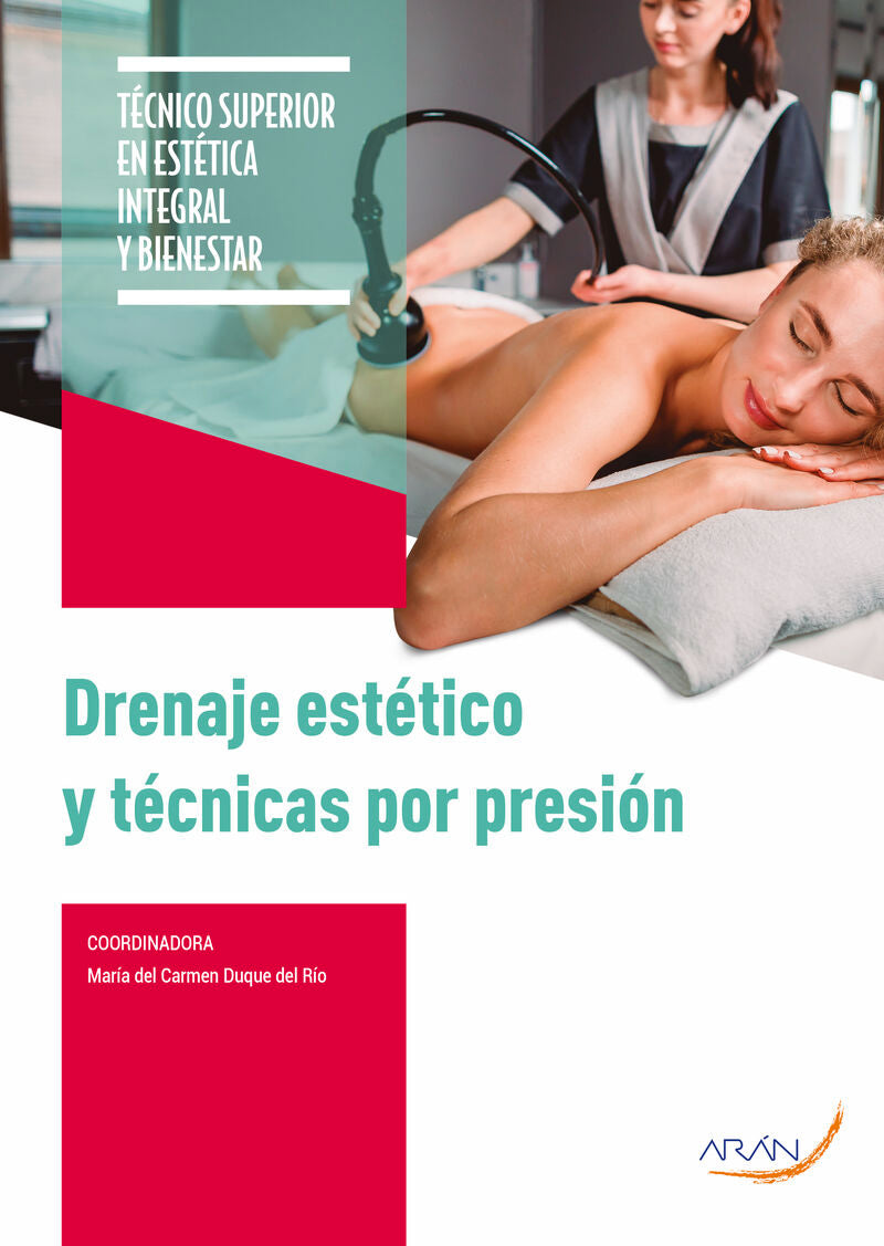 Drenaje estético y técnicas por presión. Aa. Vv. (Arán Ediciones, S.L.) 9788418987151 Imagen principal del producto
