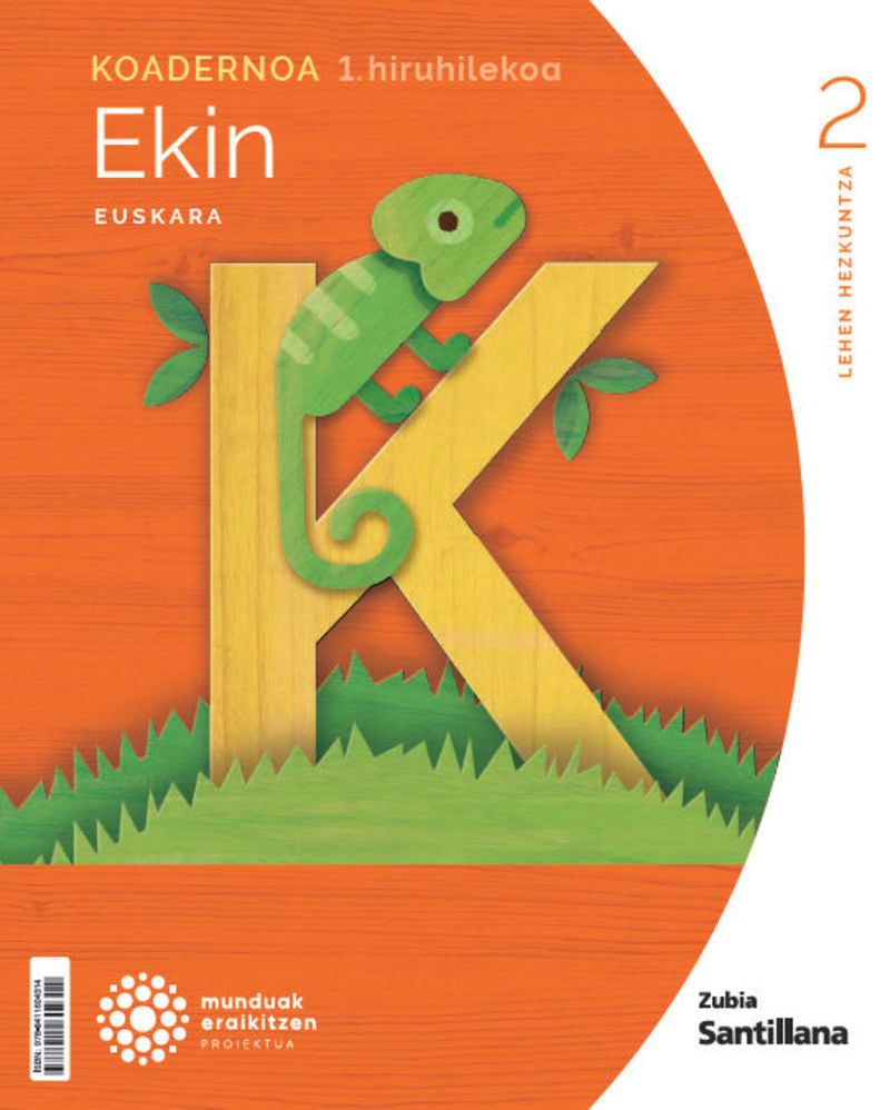 KOADERNOA EUSKARA EKIN 2 LEH 1 HIRUHILEKOA MUNDUAK ERAIKITZEN. Batzuk (Zubia Editoriala, S.L.) 9788411604314