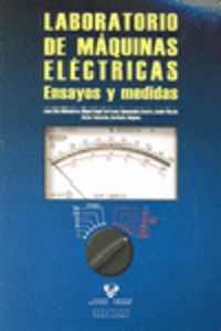 Laboratorio de máquinas eléctricas. Ensayos y medidas. Miñambres, Jose Felix (Universidad del País Vasco) 9788498602661 Imagen principal del producto