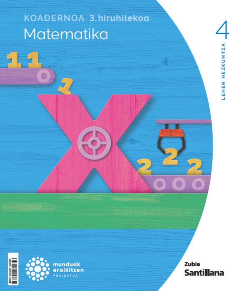 Koadernoa Matematika 4-3 Primària munduak eraikitzen Zubia Santillana. Batzuk (Zubia Editoriala, S.L.) 9788411605656