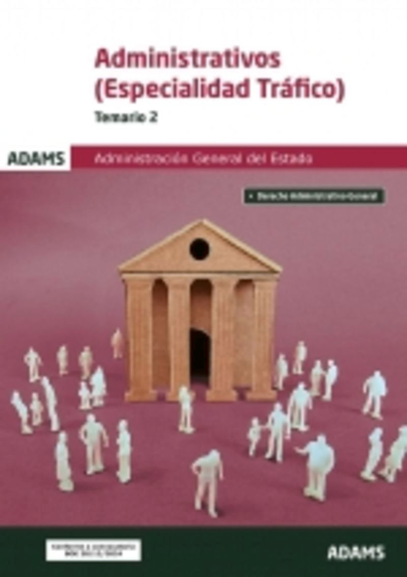 Temario 2 Administrativos de la Administración General del Estado, especialidad Tráfico