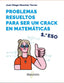 Problemas resueltos para ser un crack en matemáticas. 1º ESO. Diego Sanchez, Juan (Marcombo) 9788426737885