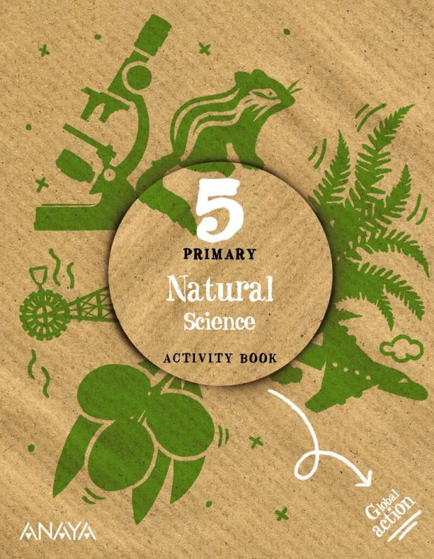 EP 5 - Natural Science WB - Global Action (ara, Ast, Can, Cab, Cyl, Clm, Cat, Ceu, C. Val, Ext, Gal, Bal, Lrio, Mad, Mel, Mur, Nav, Pv) (Anaya) - 9788414318911 Imagen principal del producto