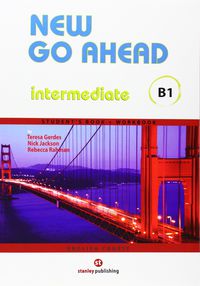 New Go Ahead B1 Intermediate Student's book + Workbook. Aa. Vv. (Editorial Stanley) 9788478736058