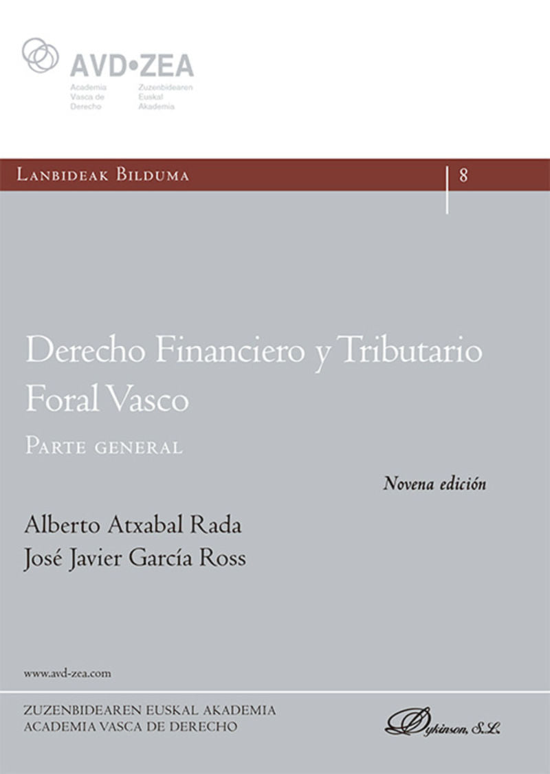 Derecho Financiero y Tributario Foral Vasco. Parte general. Atxabal Rada, Alberto, Garcia Ross, Jose Javier (Editorial Dykinson, S.L.) 9791370065171 Imagen principal del producto